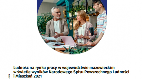 Ludność na rynku pracy w województwie mazowieckim w świetle wyników NSP 2021